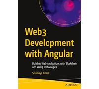 Web3 Development with Angular: Building Web Applications with Blockchain and Web3 Technologies