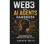 WEB3 WITH AI AGENTS HANDBOOK: BUILD AUTONOMOUS ON CHAIN AGENTS WITH SOLIDITY AND LANGCHAIN
