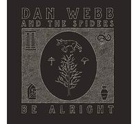 Webb and the Spiders,Dan - Be Alright (+Download)