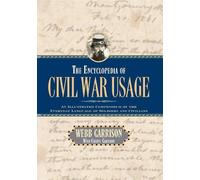 Webb B. Garrison Cheryl Garrison The Encyclopedia of Civil War Usage (Tascabile)