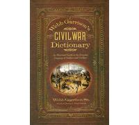 Webb B. Garrison Webb Garrison's Civil War Dictionary (Tascabile)