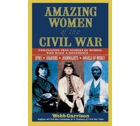 Webb Garrison Amazing Women of the Civil War (Tascabile)