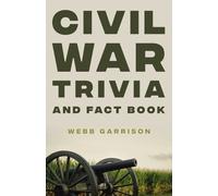 Webb Garrison Civil War Trivia and Fact Book (Tascabile)