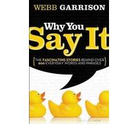 Webb Garrison Why You Say It (Tascabile)