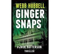 Webb Hubbell Ginger Snaps (Copertina rigida) Jack Patterson Thriller