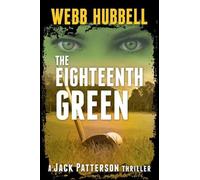 Webb Hubbell The Eighteenth Green (Tascabile) Jack Patterson Thriller