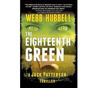 Webb Hubbell The Eighteenth Green Volume 4 (Copertina rigida)