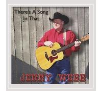 Webb, Jerry - There's A Song In That