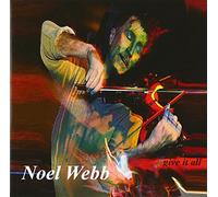 Webb, Noel - Give It All