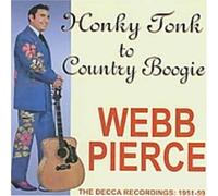Webb Pierce - Honky Tonk To Country Boogie