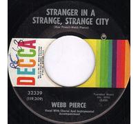 WEBB PIERCE - stranger in a strange, strange city / in another world