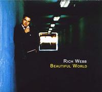 WEBB, RICH - BEAUTIFUL WORLD