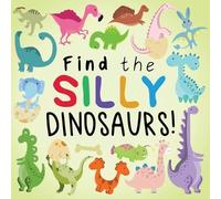 Webber Books Find the Silly Dinosaurs (Tascabile)
