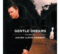 Webber,Julian Lloyd - Gentle Dreams the Best of Julian Lloyd Webber