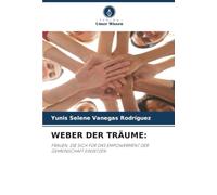 WEBER DER TRÄUME:: FRAUEN, DIE SICH FÜR DAS EMPOWERMENT DER GEMEINSCHAFT EINSETZEN
