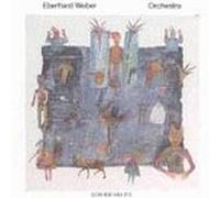 Weber, Eberhard - Orchestra
