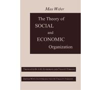 A M Henderson Max Webe The Theory of Social and Economic Organizatio (Tascabile)