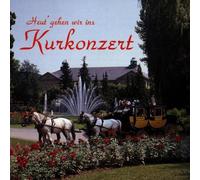 Weber,Mario und Sein Kurorc - Heut' Gehen Wir Ins Kurkonzert