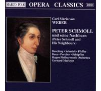 Weber: Peter Schmoll and His Neighbours by Carl Maria von Weber (2006-08-01)