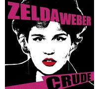 Weber,Zelda Crude (CD)