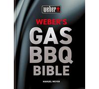 Weber's Gas Barbecue Bible by Weyer, Manuel