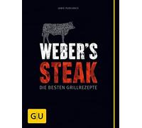 Weber's Steak: Die besten Grillrezepte (Weber Grillen) (Copertina rigida)