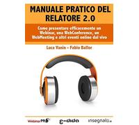 Webinar Facile: Manuale Pratico del Relatore 2.0