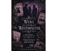 Webs Over Westminster: She forgot, but he never did.