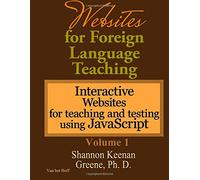 Websites for Foreign Language Teaching: Interactive Websites for teaching and testing using JavaScript Volume 1