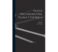 Webster 1851-1916 Wells Nueva trigonometría, plana y esférica (Copertina rigida)