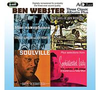 Webster, Ben - Blue Saxophones/Soulville/The Soul Of Be