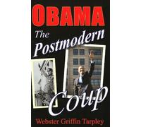 Webster Griffin Tarpley Obama The Postmodern Coup (Tascabile)