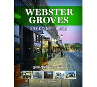 Webster Groves: A Walk Through History