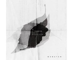 Webster - L'Ombre Des Feuilles