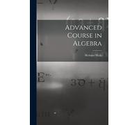 Webster Wells Advanced Course in Algebra (Copertina rigida)