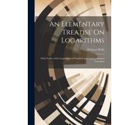 Webster Wells An Elementary Treatise On Logarithms (Tascabile)