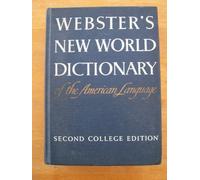 Webster's New World Dictionary of the American Language Second College Edition