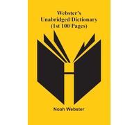 Webster'S Unabridged Dictionary (1St 100 Pages)