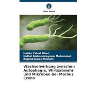 Wechselwirkung zwischen Autophagie, Wirtsabwehr und Mikroben bei Morbus Crohn