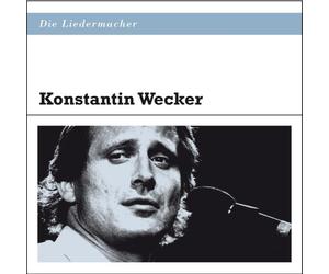 WECKER, KONSTANTIN - DIE LIEDERMACHER