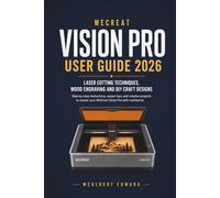 WECREAT VISION PRO USER GUIDE 2026: Laser Cutting Techniques, Wood Engraving and DIY Craft Designs