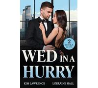 Wed In A Hurry: Two new billionaire romances! Perfect for fans of marriages of convenience and surprise heirs in 2025!