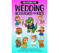 Wedding Activities for Kids: Mini Coloring Book for Toddlers and Preschoolers | Fun Wedding Coloring Pages Party Favor for Girls and Boys | Guest Gift for 6x9 Reception (60 Pages)