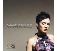 Wedding, Alison - Sometimes I Feel