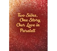Wedding Book: Two Sides, One Story: Our Love in Parallel