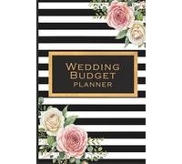 Wedding Budget Planner: A Complete Budgeting Workbook for Stress-Free Wedding Planning