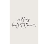 Wedding Budget Planner: Plan, Track & Organize Your Dream Wedding: Lined Pages to Manage Expenses, Budget Ideas, Vendor Notes, Savings Goals, and Wedding Planning Details