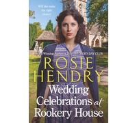 Wedding Celebrations at Rookery House: A heartwarming and emotional wartime historical saga.