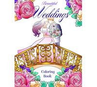 Wedding Coloring Book: Beautiful Dream Weddings