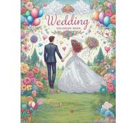 Wedding Coloring Book: Bold and Easy, Simple Relaxing Designs for Kids and Adults to Celebrate Love and Marriage